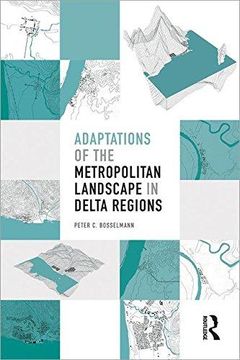 portada Adaptations of the Metropolitan Landscape in Delta Regions