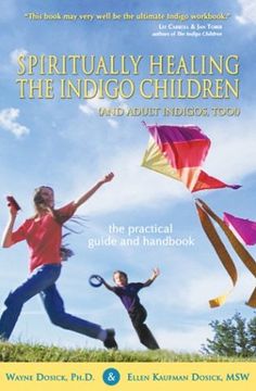 portada Spiritually Healing the Indigo Children (And Adult Indigos, Too! ): The Practical Guide and Handbook (en Inglés)