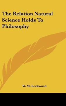 portada the relation natural science holds to philosophy (en Inglés)
