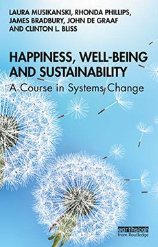 portada Happiness, Well-Being and Sustainability: A Course in Systems Change (en Inglés)
