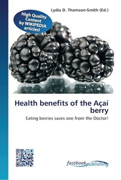 portada Health benefits of the Açaí berry (en Inglés)
