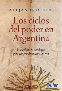 portada Ciclos del Poder en Argentina una Aplicacion Astrologica Para Comprender Nuestra Historia
