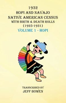 portada 1932 Hopi and Navajo Native American Census with Birth & Death Rolls (1925-1931) Volume 1 Hopi (en Inglés)
