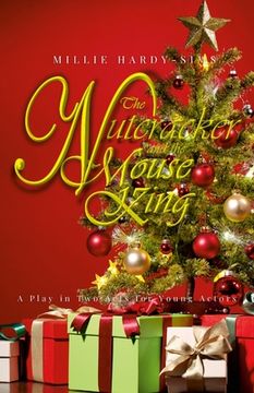 portada The Nutcracker and the Mouse King: A Play: A Christmas Play in Two Acts for Young Actors (in English)