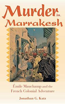 portada Murder in Marrakesh: Émile Mauchamp and the French Colonial Adventure 