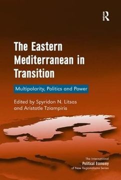 portada The Eastern Mediterranean in Transition: Multipolarity, Politics and Power (en Inglés)