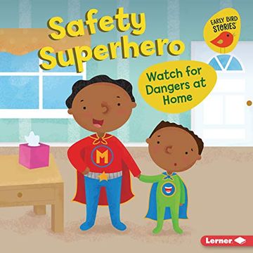portada Safety Superhero: Watch for Dangers at Home (Early Bird Stories Health Smarts) (en Inglés)
