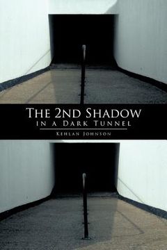 portada the 2nd shadow in a dark tunnel (en Inglés)