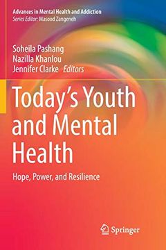 portada Today’S Youth and Mental Health: Hope, Power, and Resilience (Advances in Mental Health and Addiction) (en Inglés)