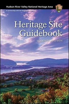 portada Hudson River Valley National Heritage Area: Heritage Site Guid, Second Edition (en Inglés)