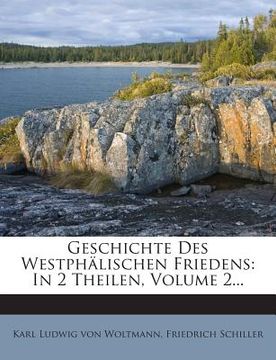 portada Geschichte Des Westphalischen Friedens: In 2 Theilen, Volume 2... (en Inglés)