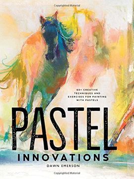 portada Pastel Innovations: 60+ Creative Techniques and Exercises for Painting with Pastels