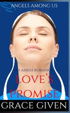 portada An Amish Romance: Love's Promise (Angels Among Us Amish Romance) (Volume 3)