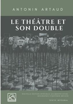 portada Le Théâtre et son double: Nouvelle édition augmentée d'une biographie d'Antonin Artaud (texte intégral) (in French)