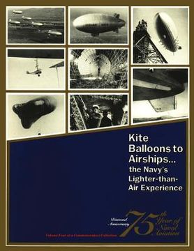 portada Kite Balloons to Airships... The Navy's Lighter-than Air Experience (en Inglés)