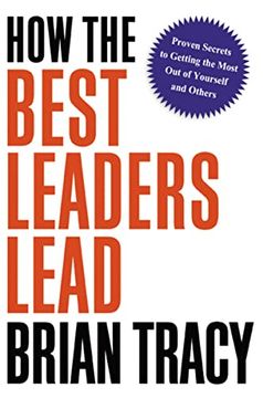 portada How the Best Leaders Lead (en Inglés)