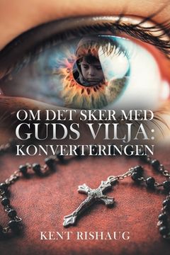 portada Om Det Sker Med Guds Vilja: Konverteringen (in Swedish)