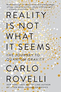 portada Reality is not What it Seems: The Journey to Quantum Gravity (en Inglés)