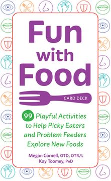 portada Fun with Food Card Deck: 99 Playful Activities to Help Picky Eaters and Problem Feeders Explore New Foods
