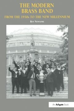 portada The Modern Brass Band: From the 1930S to the new Millennium: From the Second World war to the new Millennium (en Inglés)