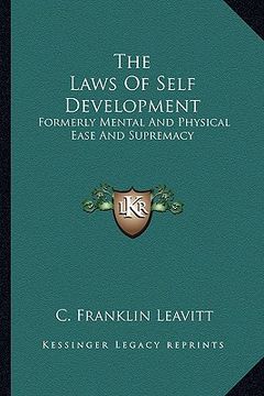portada the laws of self development: formerly mental and physical ease and supremacy