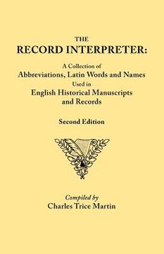 portada the record interpreter: a collection of abbreviations, latin words, and names used in english historical manuscripts and records. second editi (en Inglés)
