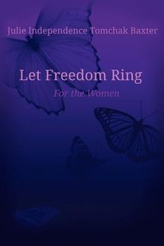 portada let freedom ring for the women (en Inglés)