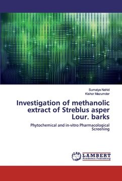 portada Investigation of methanolic extract of Streblus asper Lour. barks (en Inglés)