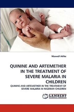 portada quinine and artemether in the treatment of severe malaria in children (en Inglés)