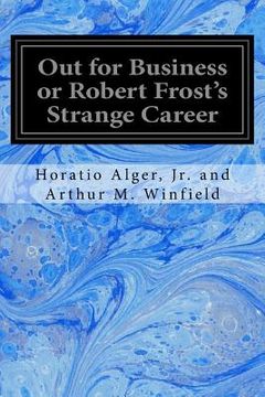 portada Out for Business or Robert Frost's Strange Career