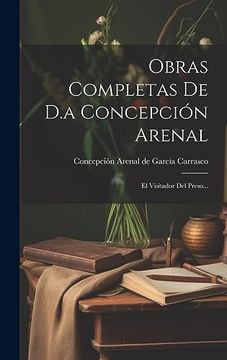 portada Obras Completas de d. A Concepción Arenal: El Visitador del Preso.