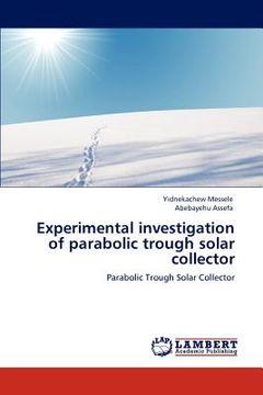 portada experimental investigation of parabolic trough solar collector (en Inglés)