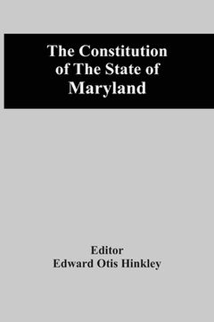 portada The Constitution Of The State Of Maryland (in English)