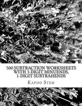 portada 500 Subtraction Worksheets with 3-Digit Minuends, 1-Digit Subtrahends: Math Practice Workbook (en Inglés)