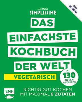 portada Simplissime - das Einfachste Kochbuch der Welt: Vegetarisch mit 130 Neuen Rezepten: Richtig gut Kochen mit Maximal 6 Zutaten Richtig gut Kochen mit Maximal 6 Zutaten (in German)
