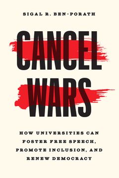 portada Cancel Wars: How Universities can Foster Free Speech, Promote Inclusion, and Renew Democracy (en Inglés)