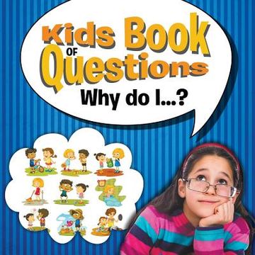 portada Kids Book of Questions. Why do I...? (en Inglés)