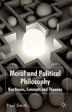 portada Moral and Political Philosophy: Key Issues, Concepts and Theories (en Inglés)