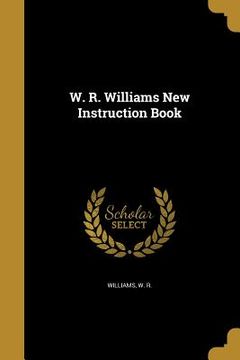 portada W. R. Williams New Instruction Book (en Inglés)