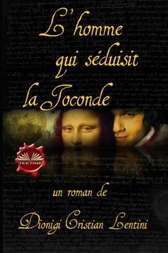 portada L`homme qui séduisit la Joconde (en Francés)