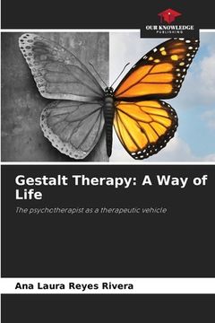 portada Gestalt Therapy: A Way of Life (en Inglés)