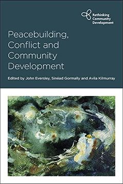 portada Peacebuilding, Conflict and Community Development (Rethinking Community Development) 