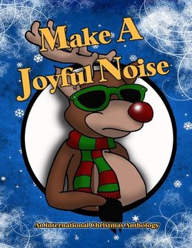 portada Make A Joyful Noise: An International Christmas Anthology (en Inglés)