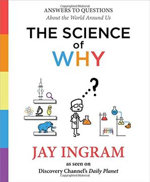 portada The Science of Why: Answers to Questions about the World Around Us