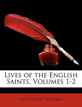 portada lives of the english saints, volumes 1-2 (en Inglés)