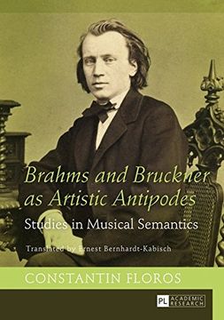 portada Brahms and Bruckner as Artistic Antipodes: Studies in Musical Semantics