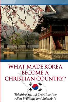portada What Made Korea Become a Christian Country? (en Inglés)