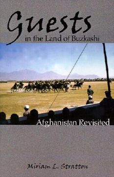 portada guests in the land of buzkashi: afghanistan revisited (en Inglés)