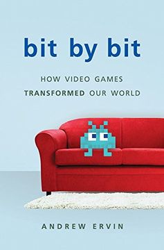 portada Bit by Bit: How Video Games Transformed Our World (en Inglés)