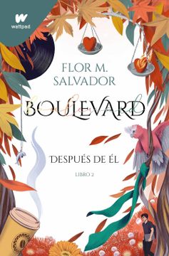 portada Boulevard (Libro 2): Después de él: Edición Revisada por la Autora (Wattpad) - Flor M. Salvador - Libro Físico